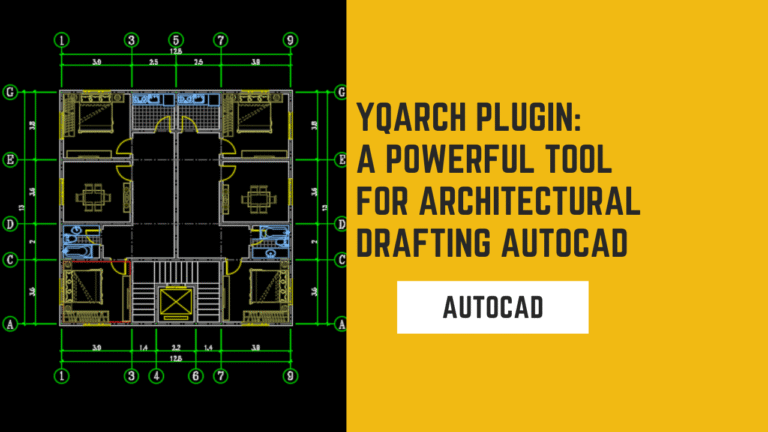 YQARCH Plugin: A Powerful Tool for Architectural Drafting Autocad