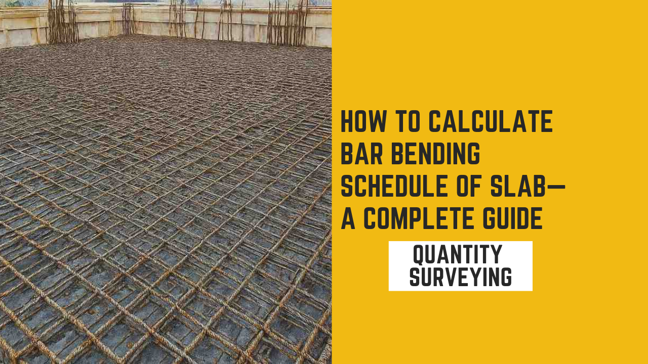 How to Calculate Bar Bending Schedule (BBS) for slab—A Complete Guide