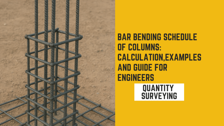 Bar bending schedule of columns: Calculation,examples, and guide for engineers
